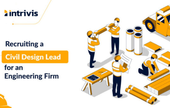 Recruiting a Civil Design Lead – Overcoming Challenges