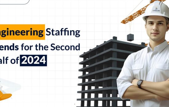 Engineering Staffing Outlook: What to Expect in the Second Half of 2024
