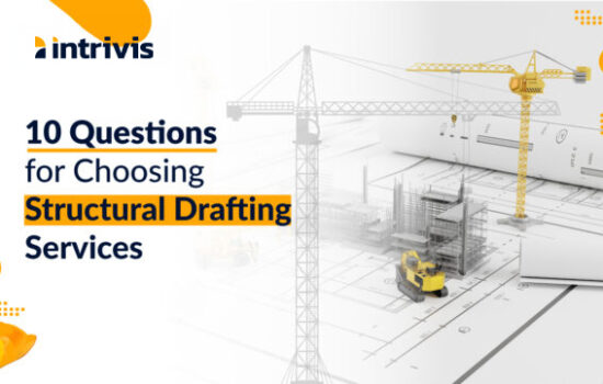 10 Key Questions to Ask When Choosing Structural Drafting Services