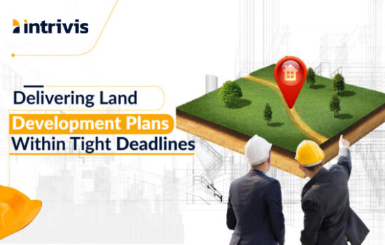 Delivering Land Development Plans Within Tight Deadlines – A Case Study