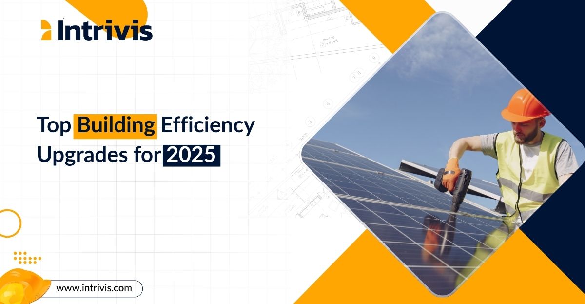 Top 10 Energy-Efficient Building Upgrades to Cut Costs and Emissions in 2025