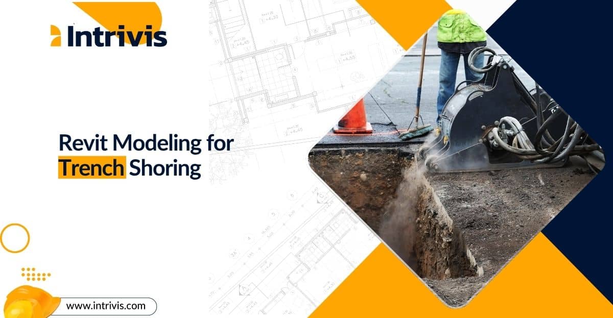 Daily Revit Deliverables for Real-Time Trench Shoring | Intrivis