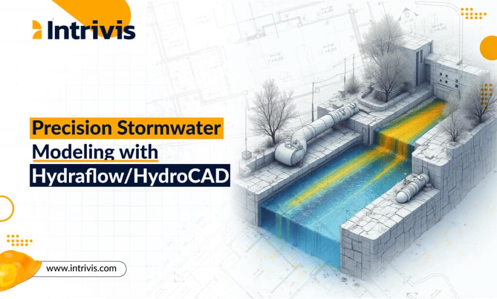 Precision Stormwater Modeling with Hydraflow/HydroCAD - Intrivis, Inc.