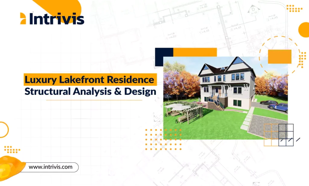 Luxury Lakefront Residence Structural Analysis & Design