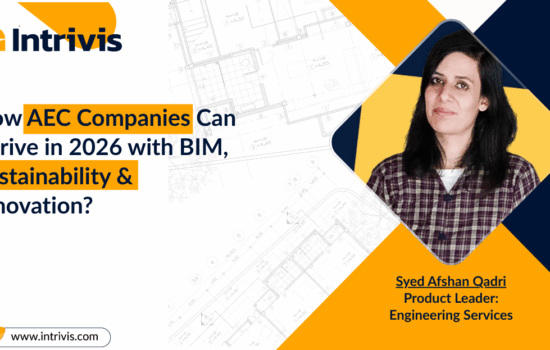 How AEC Companies Can Thrive in 2026 with BIM, Sustainability & Innovation?