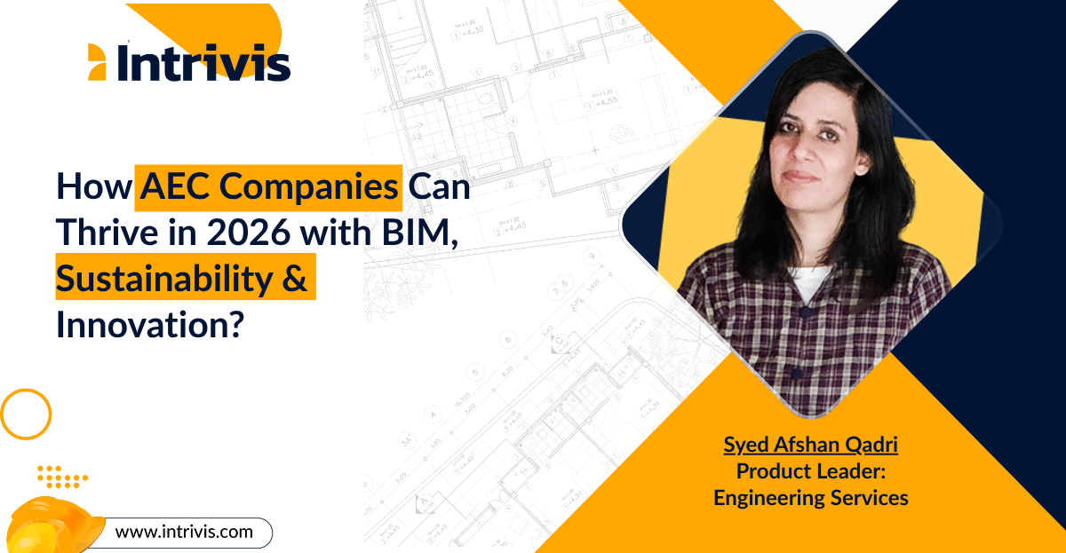 How AEC Companies Can Thrive in 2026 with BIM, Sustainability & Innovation?