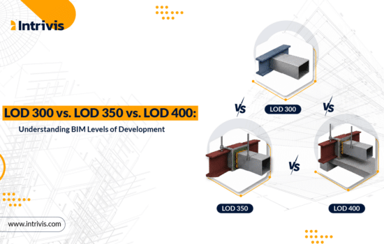 LOD 300 vs. LOD 350 vs. LOD 400: Understanding BIM Levels of Development