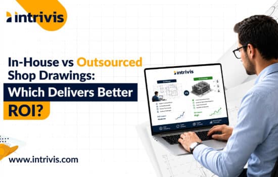 In-House vs Outsourced Shop Drawings: Which Delivers Better ROI?